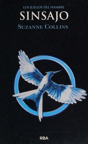 Suzanne Collins: Sinsajo (Los Juegos del Hambre 3): 03 (Spanish language, 2014)