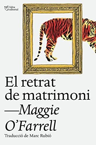 Maggie O'Farrell, Marc Rubió Rodon: El retrat de matrimoni (Paperback, 2023, L'Altra Editorial)