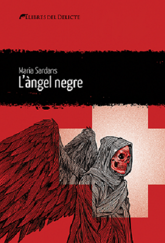 Maria Sardans: L'Àngel negre (català language, 2020, Llibres del Delicte)