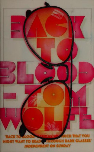 Tom Wolfe: Back to Blood (2013, Vintage Books)