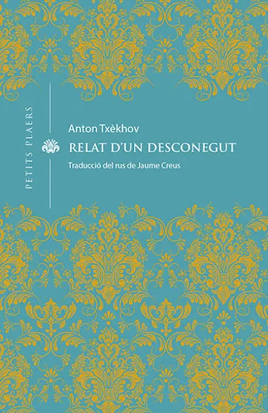 Anton Chekhov, Anton Txèkhov: Relat d'un desconegut (Paperback, Catalan language, 2021, Viena edicions)