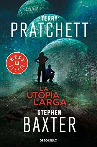 Stephen Baxter, Terry Pratchett, Gabriel Dols Gallardo: La Utopía Larga (Paperback, 2018, Debolsillo, DEBOLSILLO)