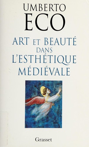 Umberto Eco: Art et beauté dans l'esthétique médiévale (Hardcover, French language, Grasset)