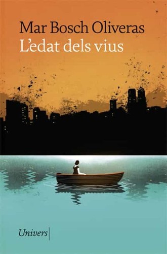 Mar Bosch Oliveras: L'edat dels vius (2022, Univers)