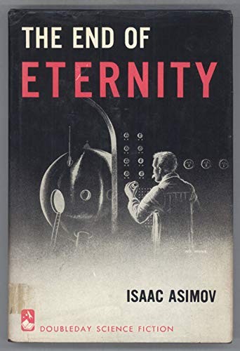 Isaac Asimov: The end of eternity (1975, Abelard-Schuman, Doubleday & Co.)