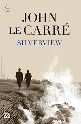 John le Carré, Núria Parés Sellarés: Silverview (Hardcover, Edicions 62)