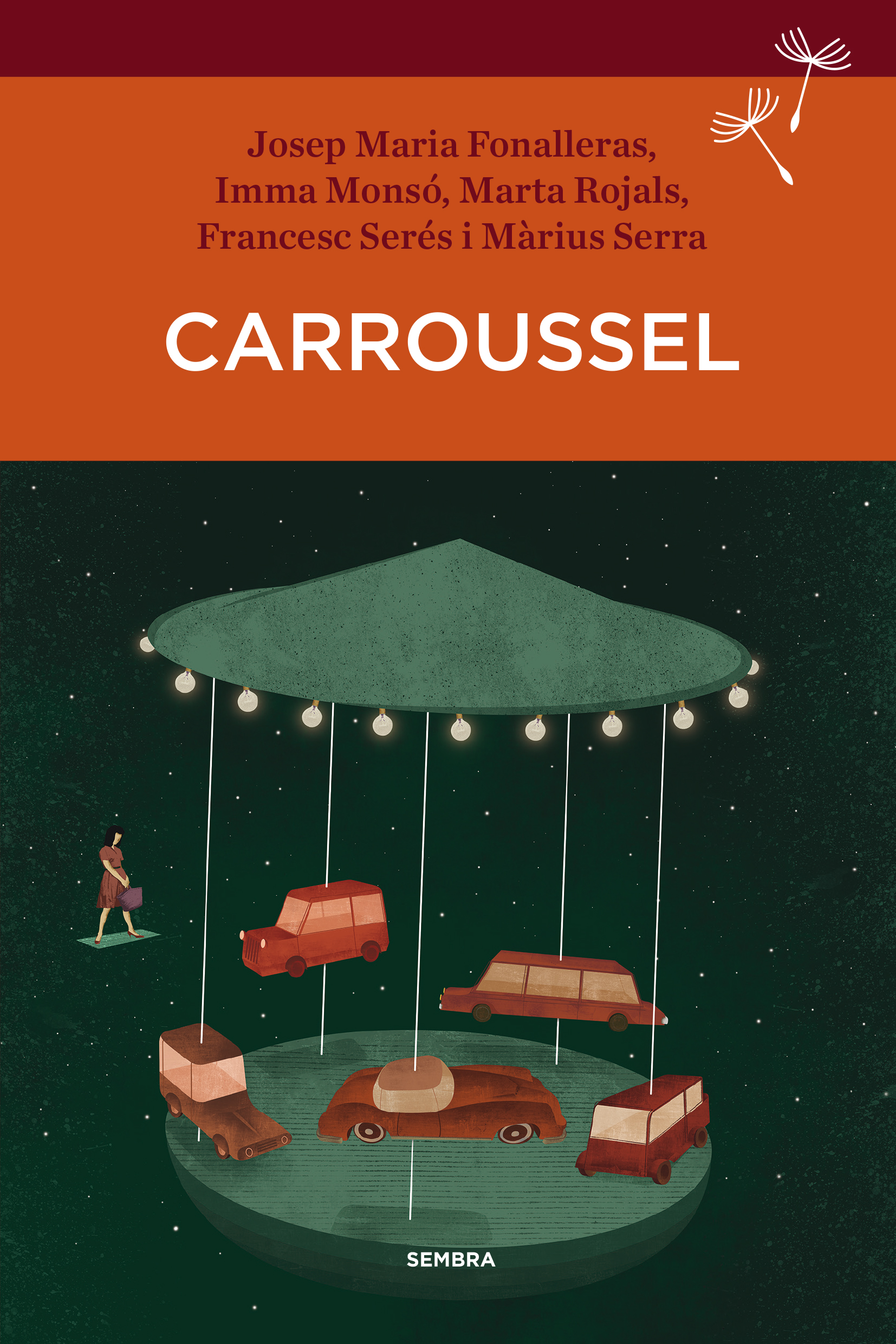 Francesc Serés, Màrius Serra, Marta Rojals, Josep Maria Fonalleras, Imma Monsó: Carroussel (català language, 2015, Sembra)