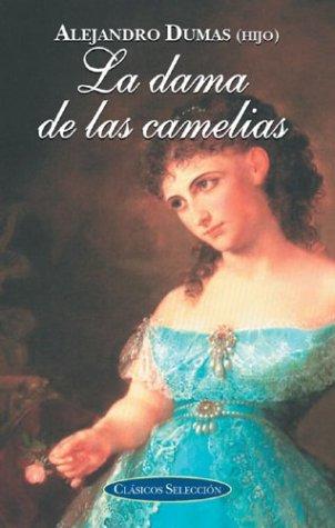 Alexandre Dumas figlio: La dama de las Camelias (Hardcover, Edimat Libros)