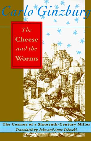 Carlo Ginzburg: The Cheese and the Worms (Paperback, The Johns Hopkins University Press)