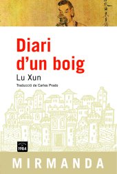 Xun Lu: Diari d'un boig i altres relats (català language, 2007, Edicions de 1984)