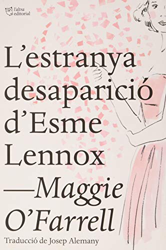 Maggie O'Farrell, Josep Alemany: L'estranya desaparició d'Esme Lennox (Paperback, 2020, L'Altra Editorial)