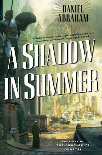 Daniel Abraham: A Shadow in Summer (Paperback, 2007, Tor)