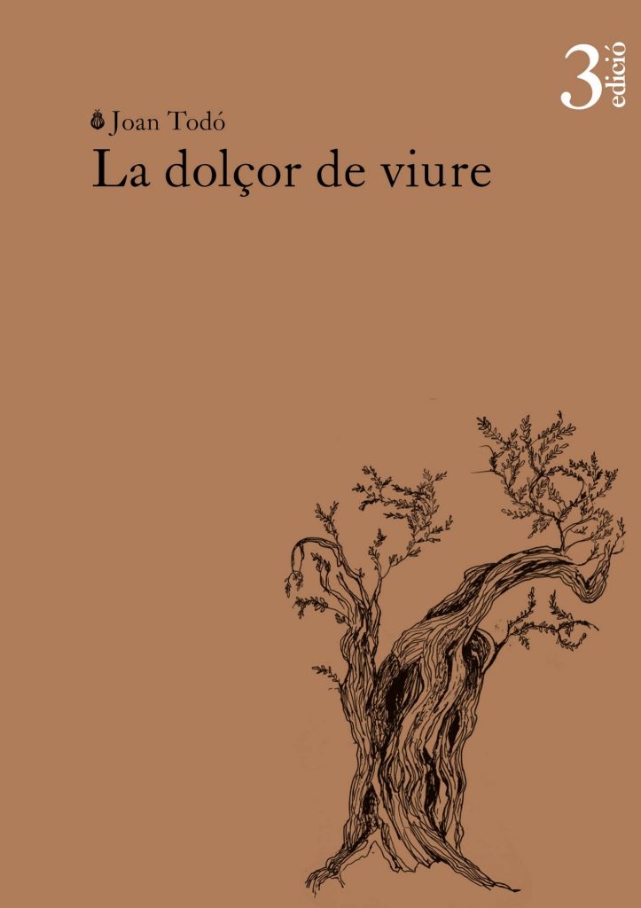 Joan Todó: La dolçor de viure (Català language, La breu edicions)