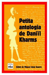 Daniil Charms: Petita antologia de Daniïl Kharms (català language, 2007, Edicions de 1984)