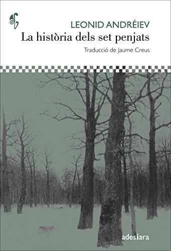 Leonid Andréiev, Jaume Creus i del Castillo: La història dels set penjats (Paperback, 2018, ADESIARA)