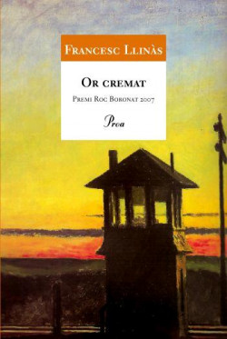 Francesc Llinàs: Or cremat (català language, 2008, Proa)
