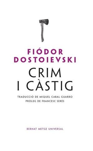 Fiódor Dostoievski, Miquel Cabal Guarro, Francesc Serés Guillén: Crim i càstig (Hardcover, 2021, Bernat Metge)