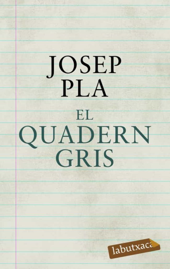 Josep Pla: El Quadern gris (català language, 2005, Sàpiens)