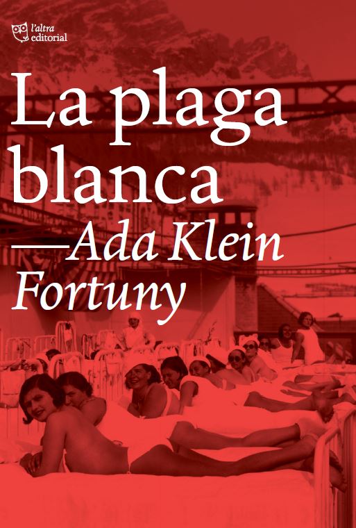 Ada Klein Fortuny: La Plaga blanca (català language, L'Altra Editorial)