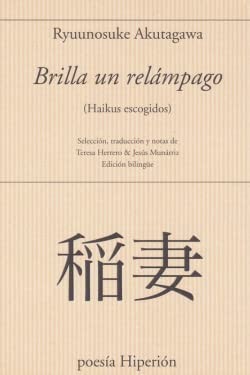 Ryuunosuke Akutagawa, Teresa Herrero, Jesús Munárriz: Brilla un relámpago (Paperback, Ediciones Hiperión, S. L.)
