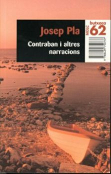 Josep Pla: Contraban i altres narracions (català language, 2002, Edicions 62)