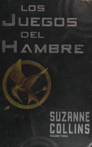 Suzanne Collins, Tatiana Maslany: Los juegos del hambre (Paperback, Spanish language, 2012, Oceano Travesía)