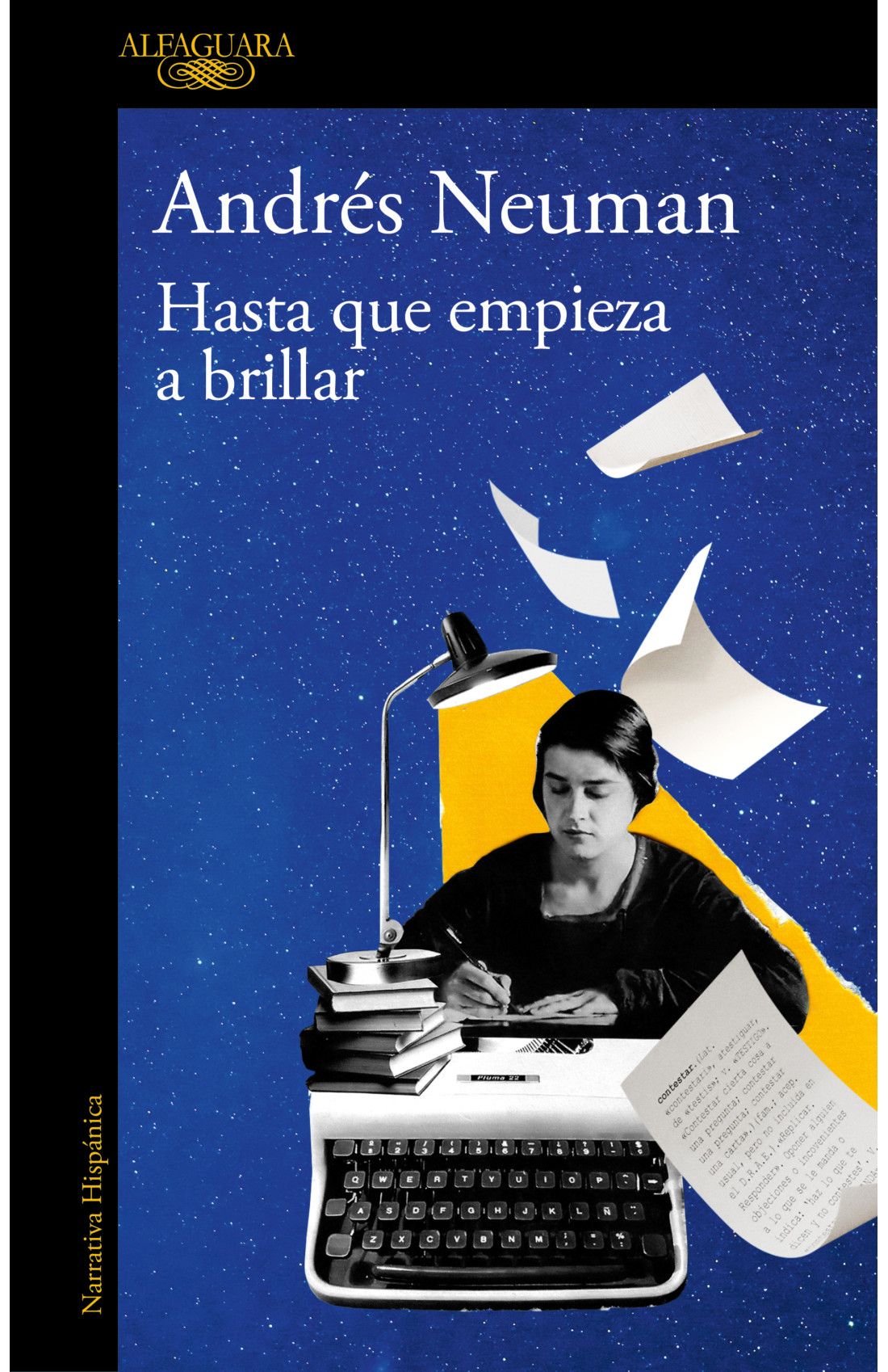 Andrés Neuman: Hasta que empieza a brillar (Paperback, Castellà language, 2025, Alfaguara)