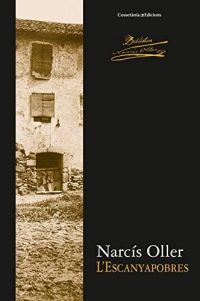 Narcís Oller: L'escanyapobres (Català language, 2015, Cossetània Edicions)