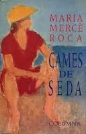 Maria Mercè Roca: Cames de seda (català language, 1993, Cercle de Lectors)